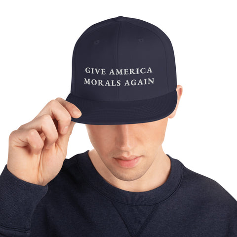 "Give America Morals Again" Snapback Hat